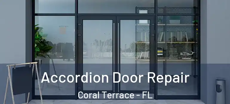  Accordion Door Repair Coral Terrace - FL