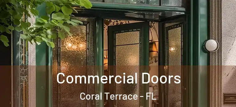 Commercial Doors Coral Terrace - FL