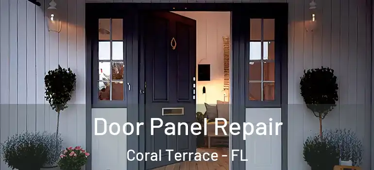  Door Panel Repair Coral Terrace - FL