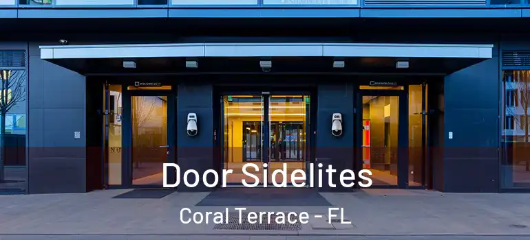  Door Sidelites Coral Terrace - FL