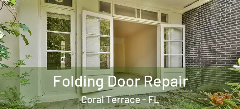  Folding Door Repair Coral Terrace - FL