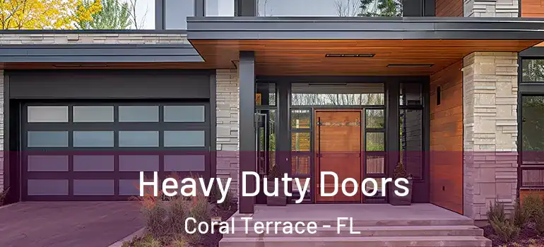  Heavy Duty Doors Coral Terrace - FL