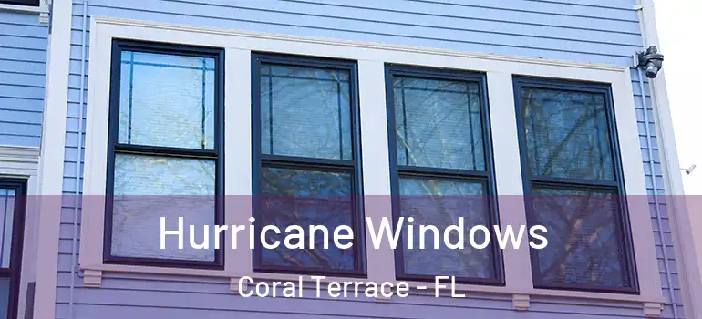  Hurricane Windows Coral Terrace - FL