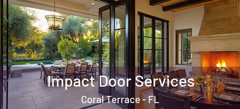  Impact Door Services Coral Terrace - FL