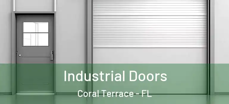  Industrial Doors Coral Terrace - FL