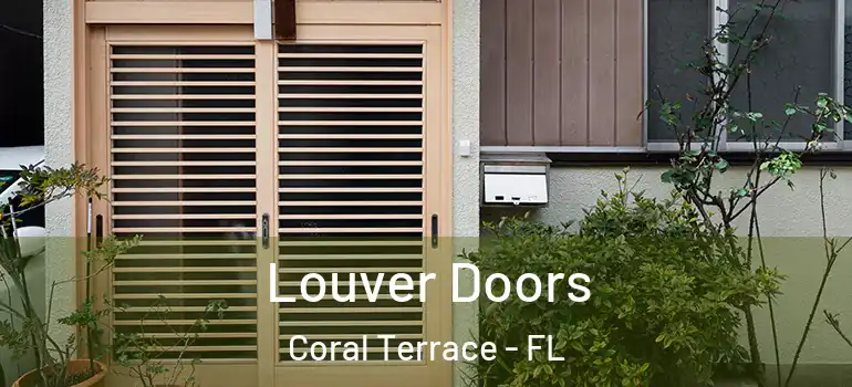  Louver Doors Coral Terrace - FL