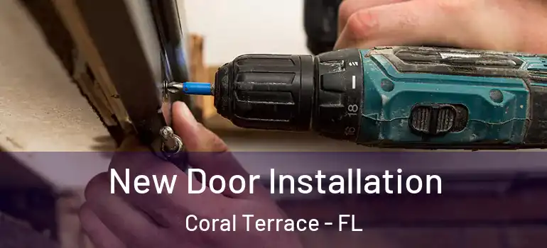  New Door Installation Coral Terrace - FL