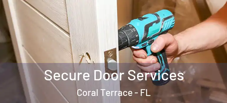  Secure Door Services Coral Terrace - FL