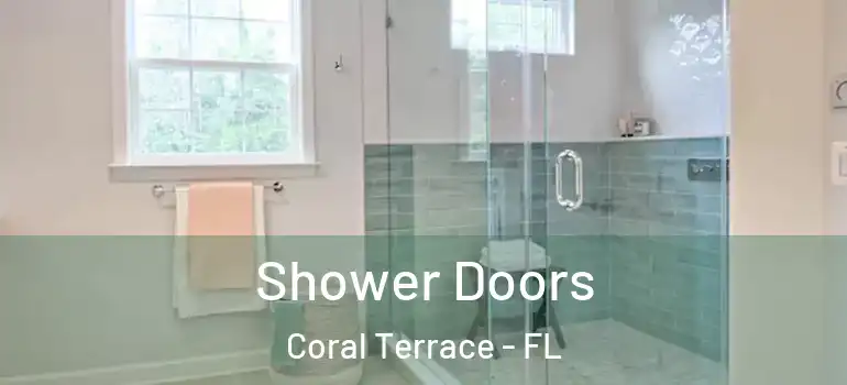  Shower Doors Coral Terrace - FL